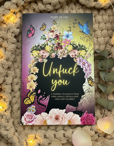 Unf*ck You Journal – Funny Guided Self-Love & Gratitude Notebook for Women | Self-Help, Mental Health & Self-Care Gift